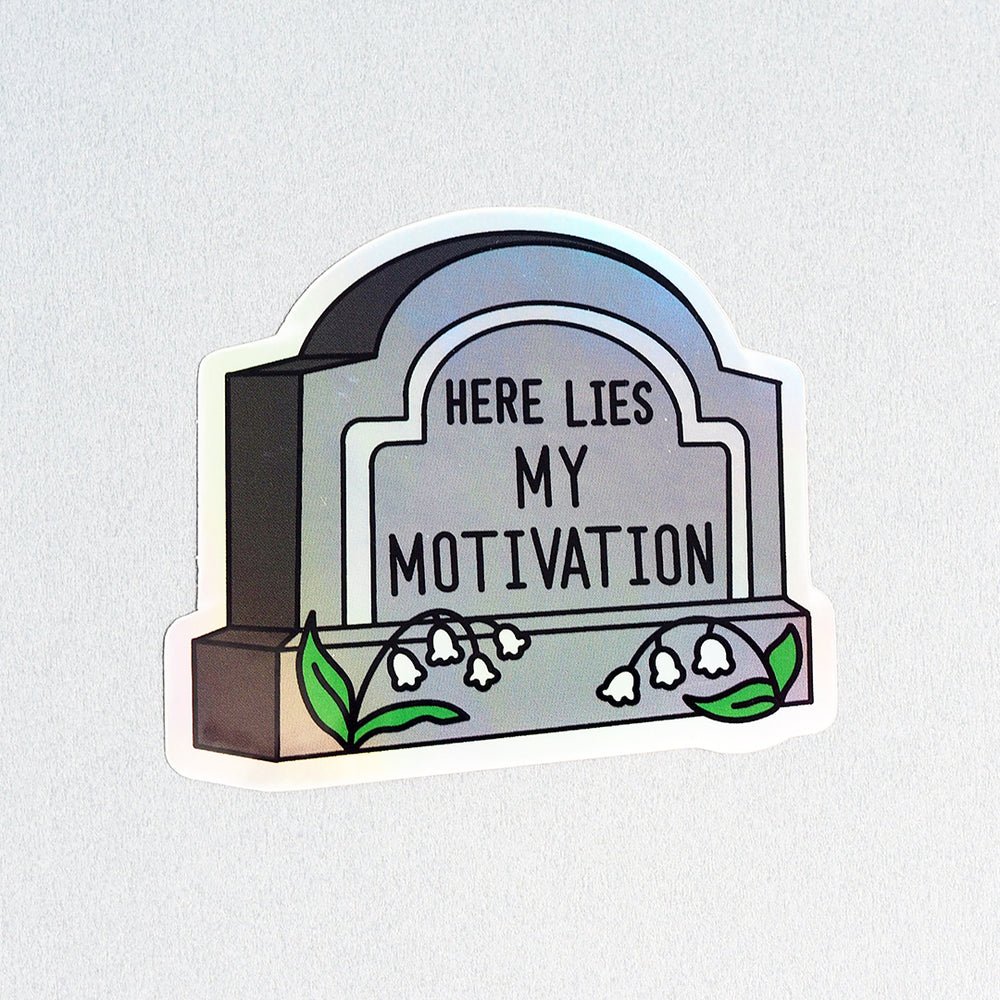 Here Lies My Motivation Tombstone - Holographic Sticker