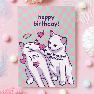 Cat Meme Love & Affection - Birthday Cat Card