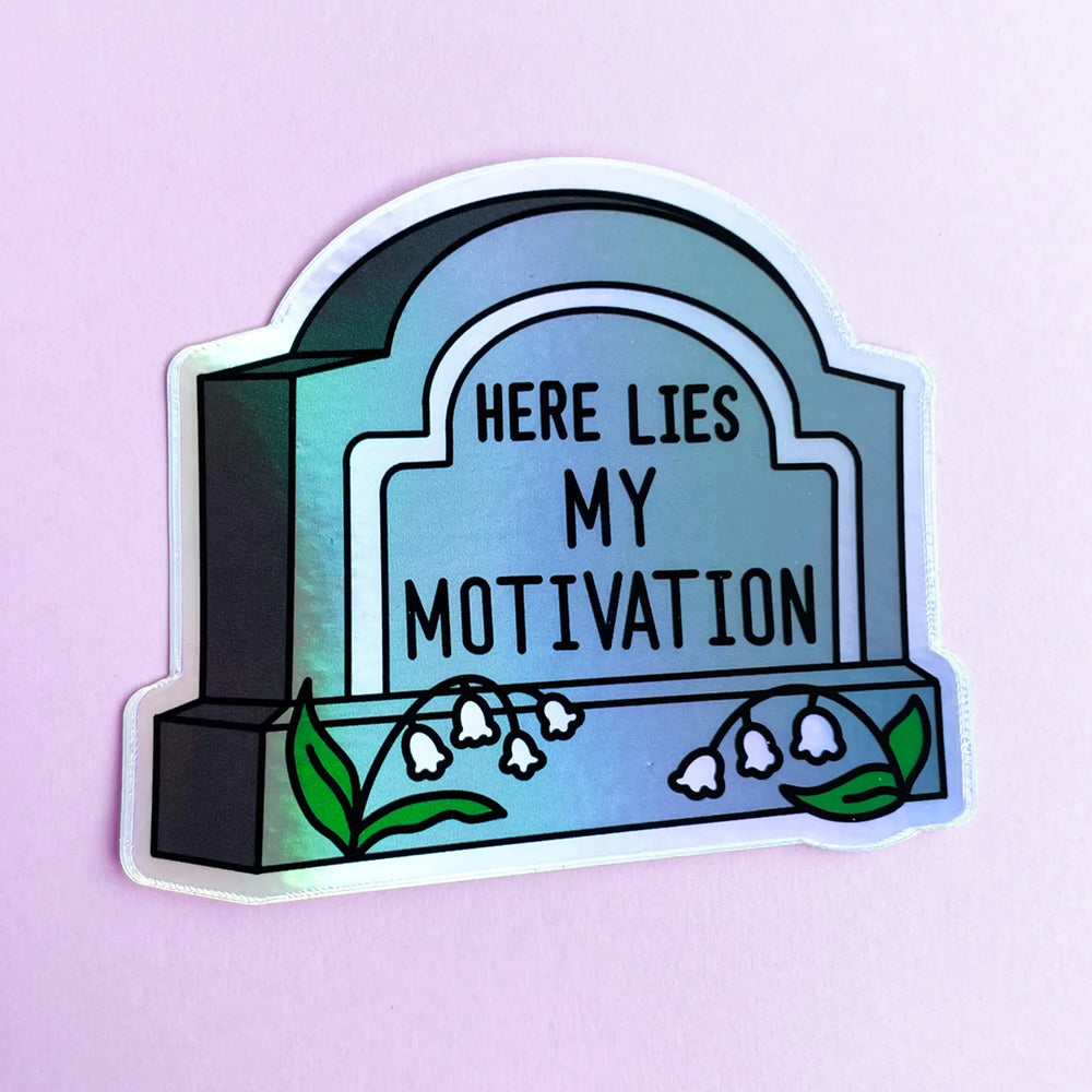 Here Lies My Motivation Tombstone - Holographic Sticker