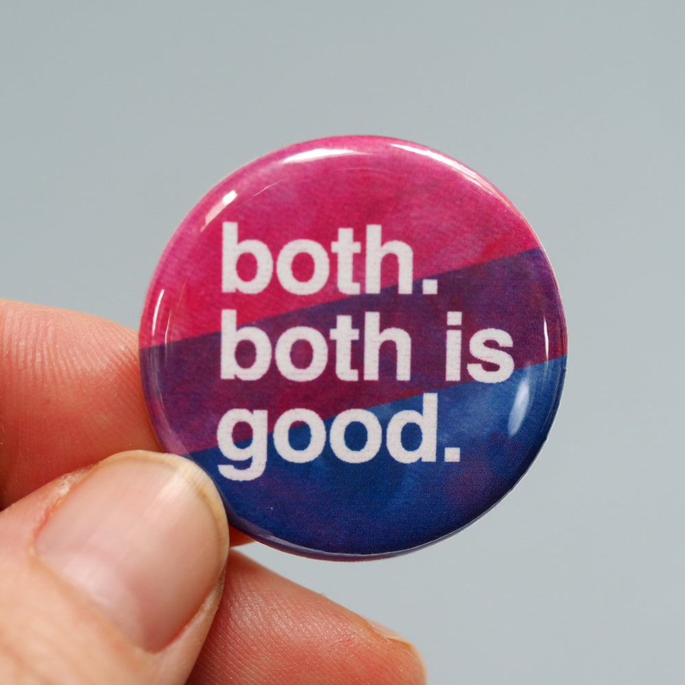 Both. Both is Good. Bisexual - Pride Pin