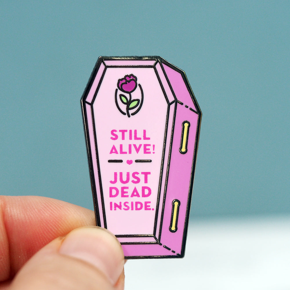 Still Alive Just Dead Inside Coffin - Metal Enameled Pin