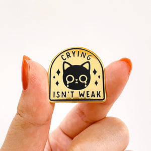 Crying Isn't Weak - Crying Cat - Metal Enamel Pin