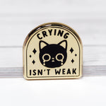 Crying Isn't Weak - Crying Cat - Metal Enamel Pin