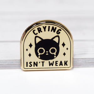 Crying Isn't Weak - Crying Cat - Metal Enamel Pin