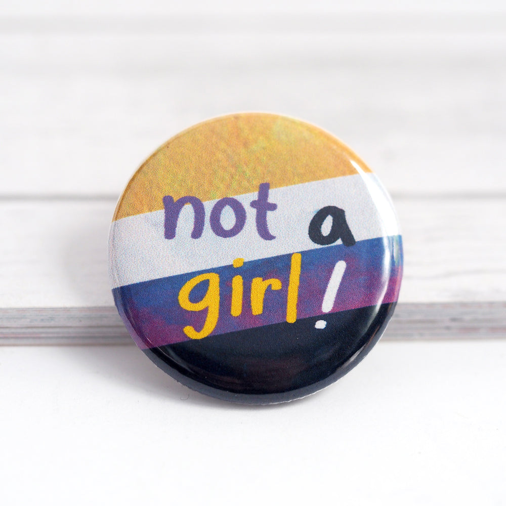 Not A Girl - Nonbinary Pride Pin