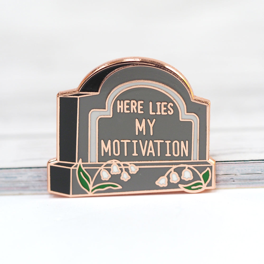 Here Lies My Motivation Tombstone - Metal Enamel Pin
