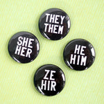 Pronoun Pin - They/Them, She/Her, He/Him, Ze/Hir