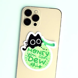 
            
                Load image into Gallery viewer, &amp;#39; Honey You Can Dew This &amp;#39; Kitty Cat - Vinyl Sticker
            
        
