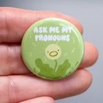 'Ask Me My Pronouns' Pin