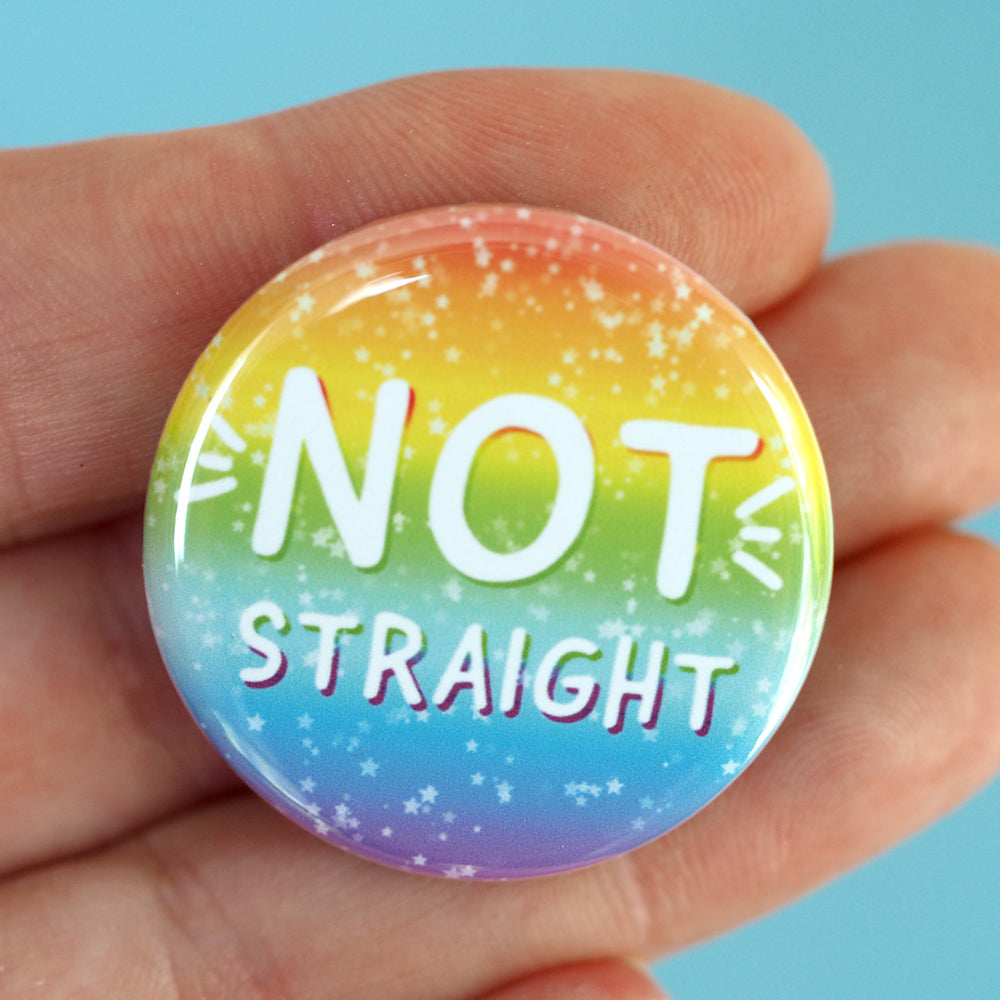 ' Not Straight ' Pin