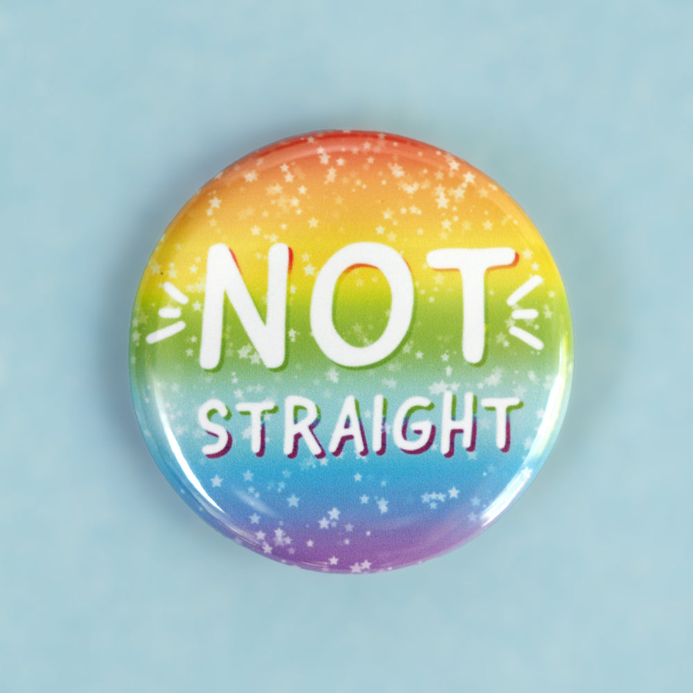 ' Not Straight ' Pin