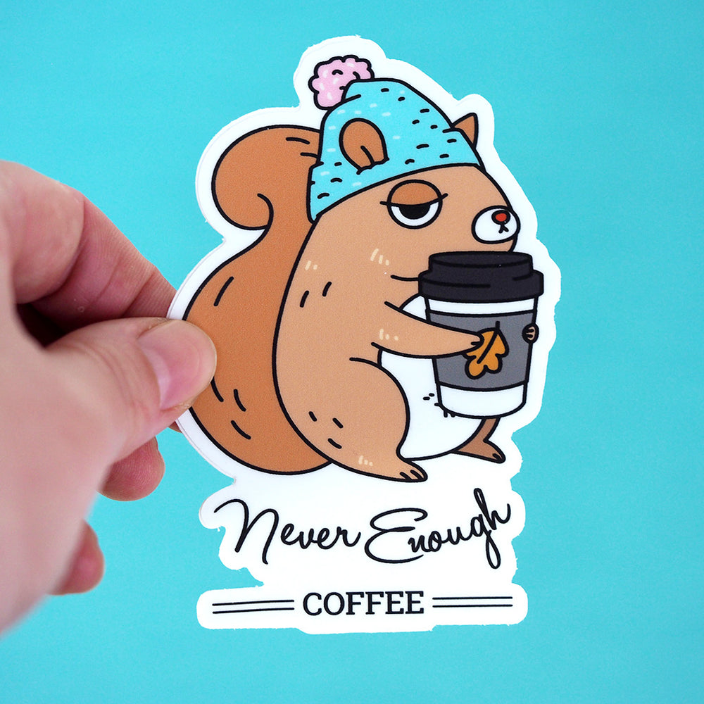Never Enough Coffee Squirrel - Vinyl Sticker