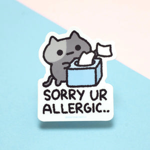 
            
                Load image into Gallery viewer, Sorry You&amp;#39;re Allergic Cat - Vinyl Sticker
            
        