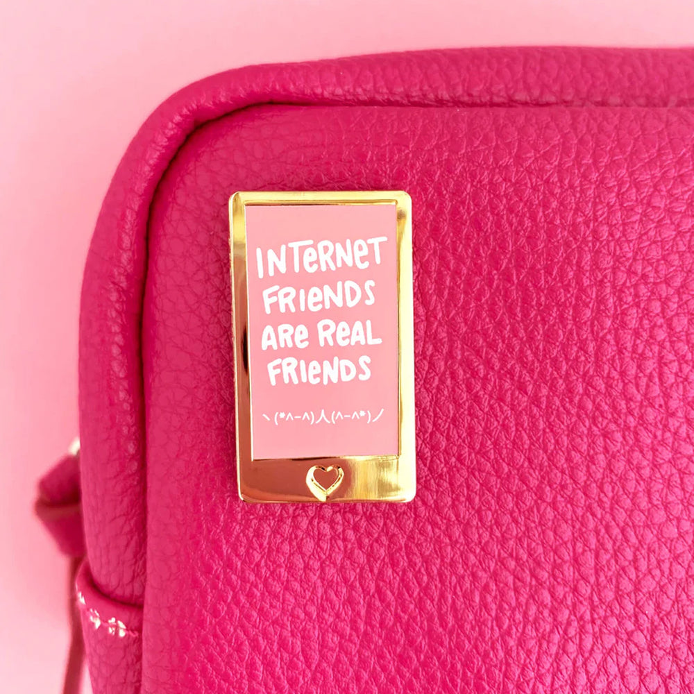 Internet Friends are Real Friends - Metal Enameled Pin