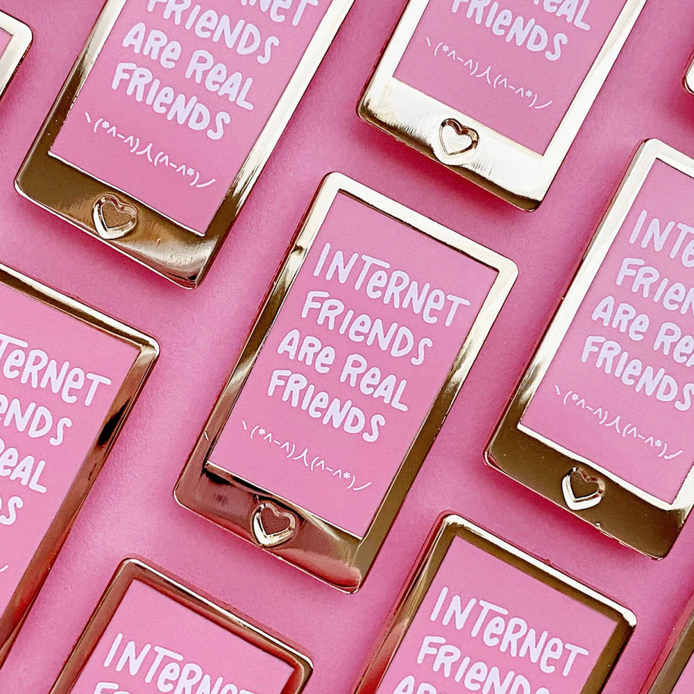 Internet Friends are Real Friends - Metal Enameled Pin