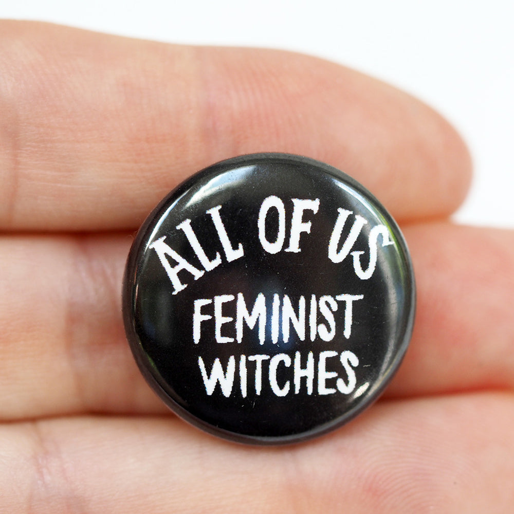 All of Us Feminist Witches 1" button - Black