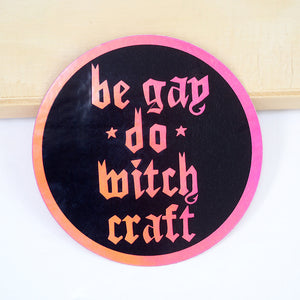 
            
                Load image into Gallery viewer, Be Gay Do Witchcraft  - Holographic Vinyl Sticker
            
        