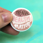 Mental Health Matters Pin