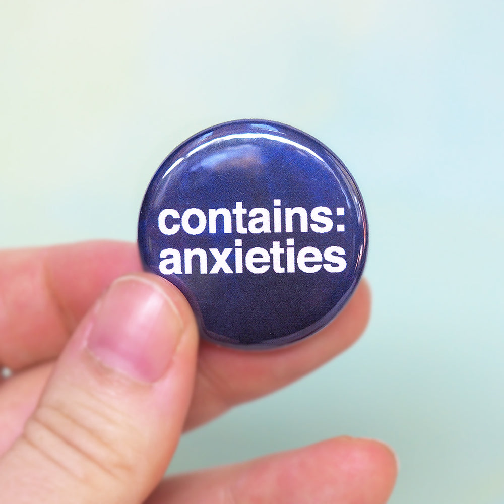 Contains Anxieties Pin